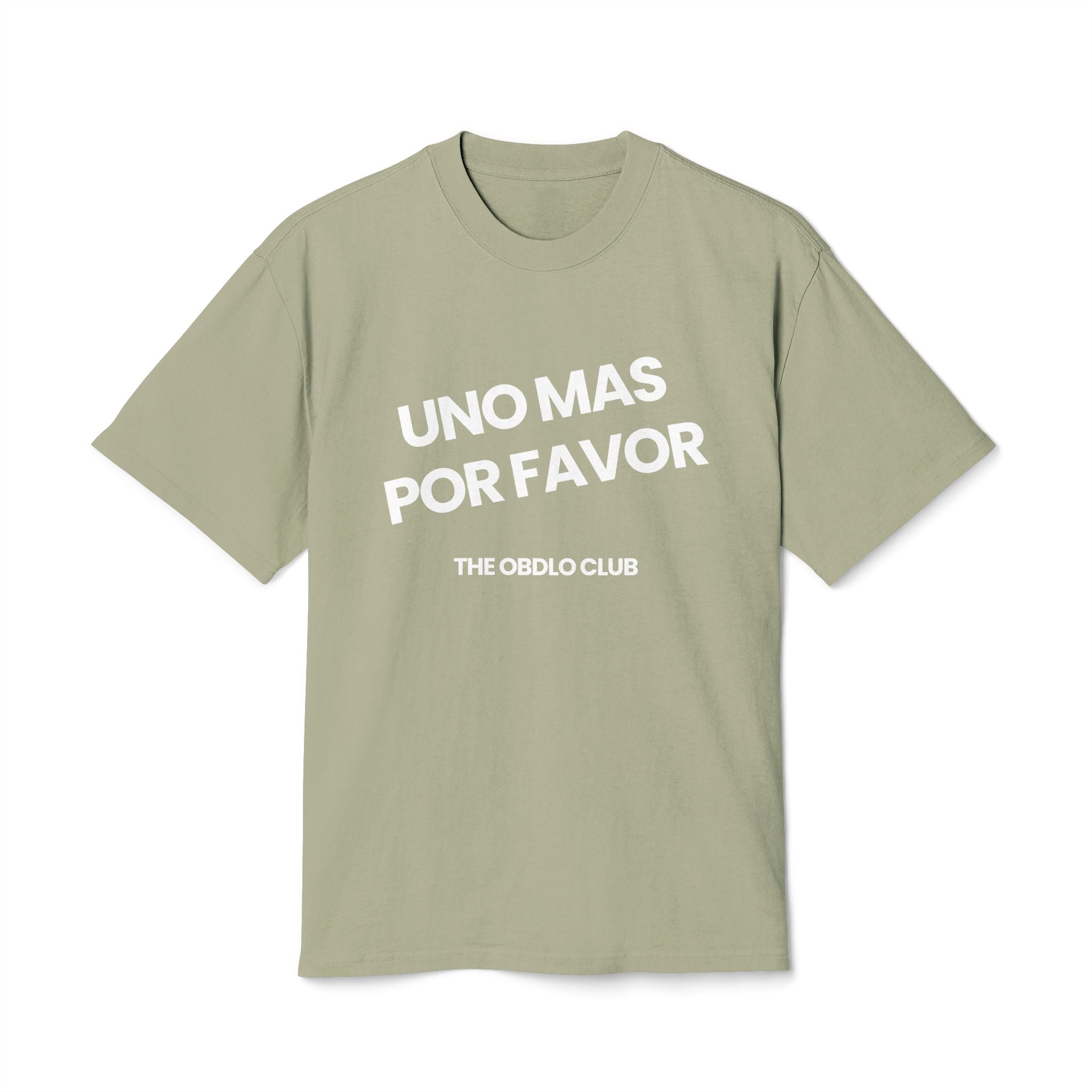 UNO MÁS POR FAVOR TEE | OBDLO CLUB™